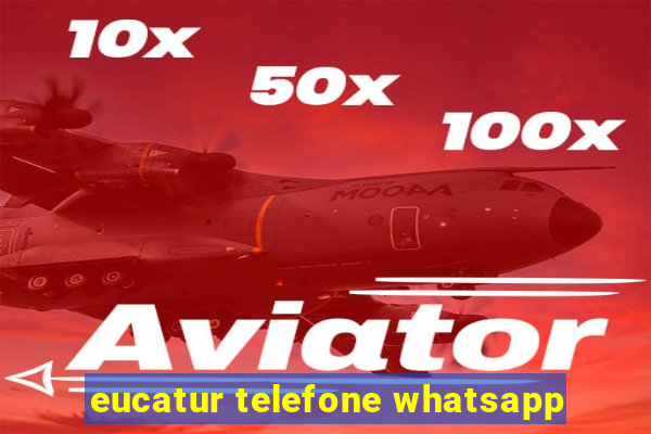 eucatur telefone whatsapp